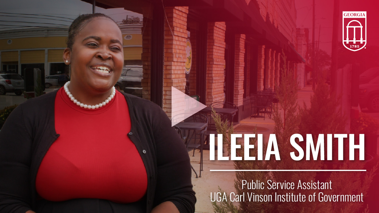 Ileeia Smith – Public Service Assistant UGA Carl Vinson Institute of Government